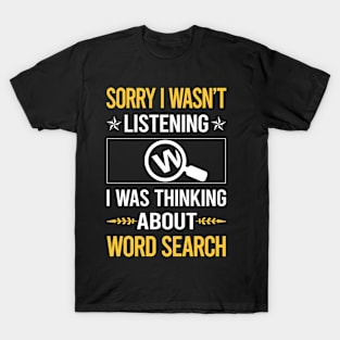 Sorry I Was Not Listening Word Search T-Shirt